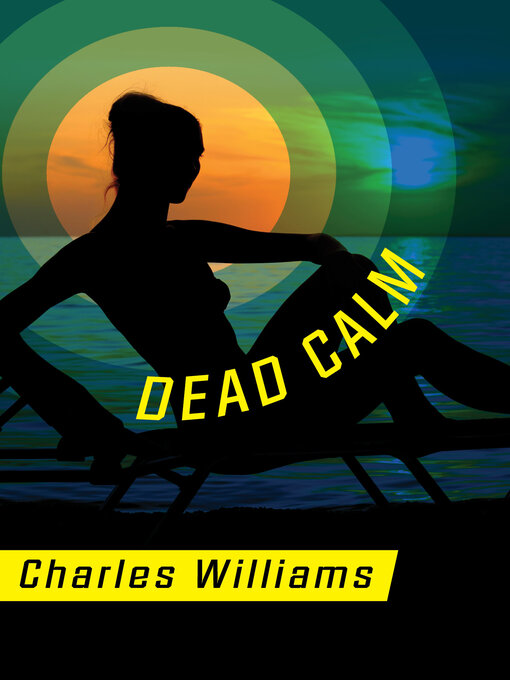 Title details for Dead Calm by Charles Williams - Available